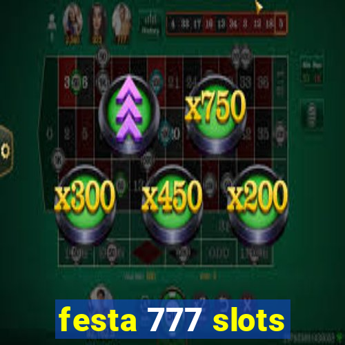 festa 777 slots